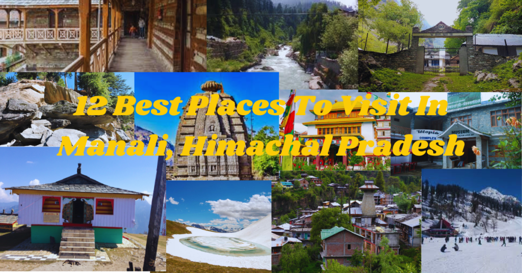 12 Best Places To Visit In Manali, Himachal Pradesh