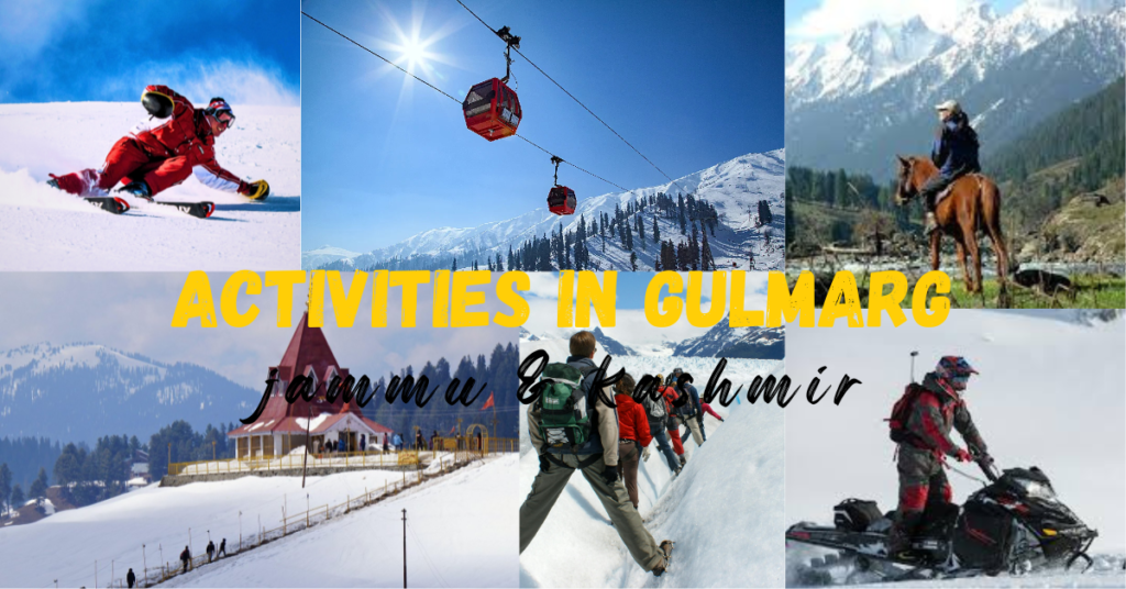 Activities in Gulmarg: A Detailed Guide