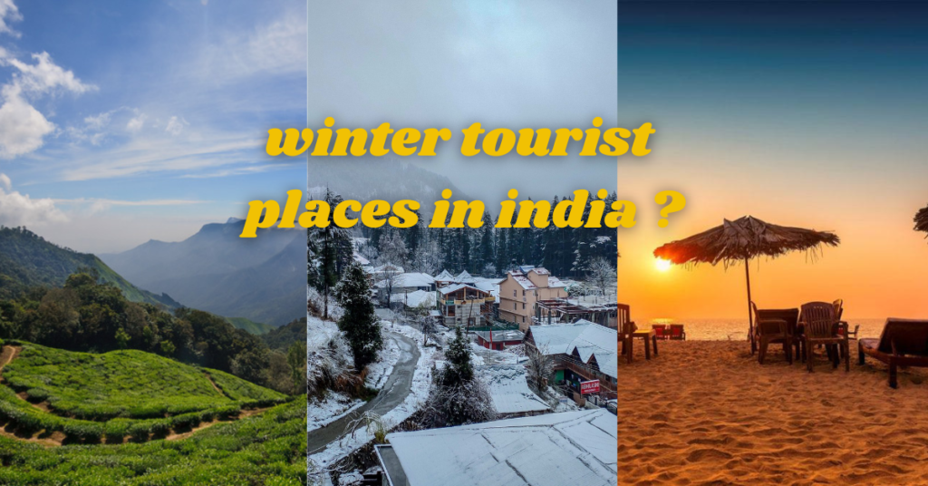 best 8 winter tourist places in india